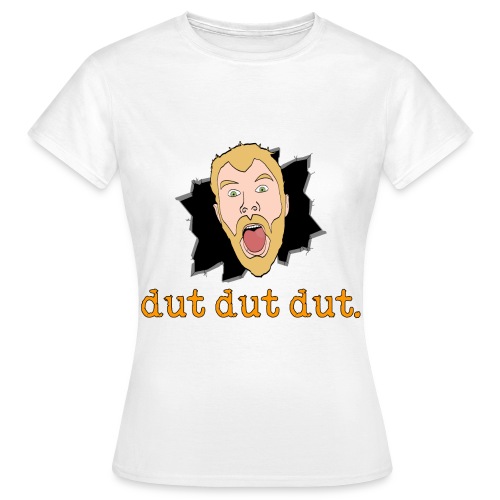dut dut dut - Women's T-Shirt