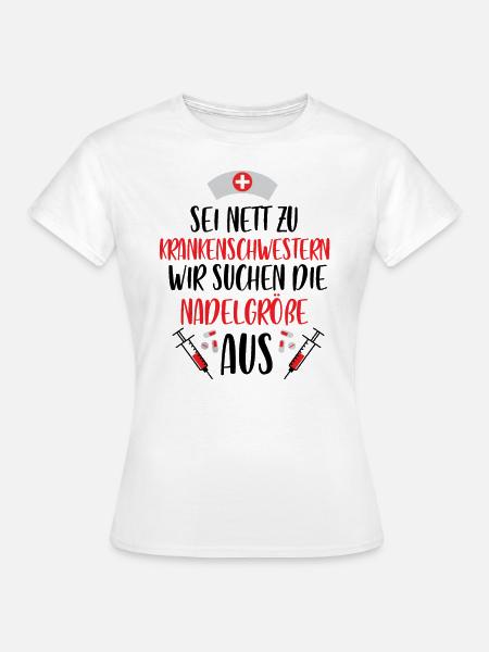 Pflegerin lustiger Spruch Pflege Krankenschwester - Frauen T-Shirt - Weiß