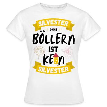 Silvester Ohne Böller Böllern Lustiger Spruch BOOM - Frauen T-Shirt - Weiß - Vorne - AI Model Female 172 dark (172cm)