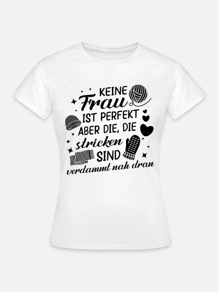 Schöner Strickerin Spruch, Großmütter Geschenk - Frauen T-Shirt - Weiß