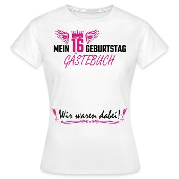 16 Geburtstag Frau Mädchen Party Gästebuch Lustig - Frauen T-Shirt - Weiß - Vorne - AI Model Female 172 dark (172cm)