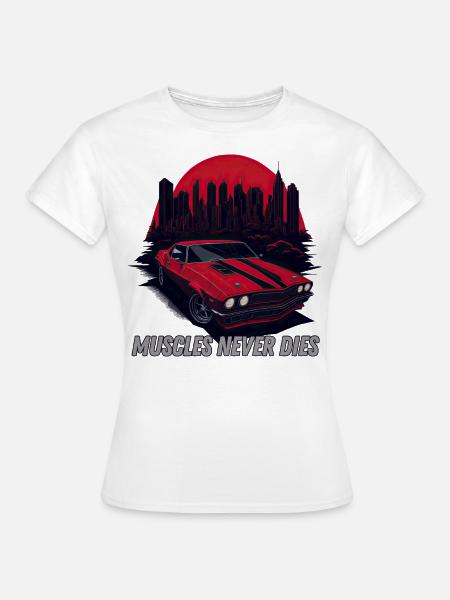 Muscle Car ne meurt jamais - T-shirt Femme - blanc