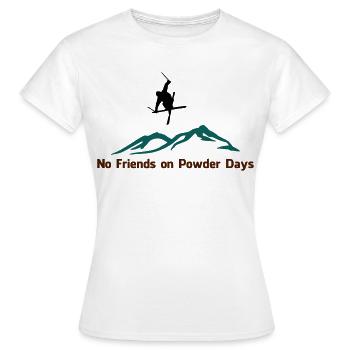 No. friends on Powder days - Women's T-Shirt - white - Front - AI Model Female 172 dark (172cm)