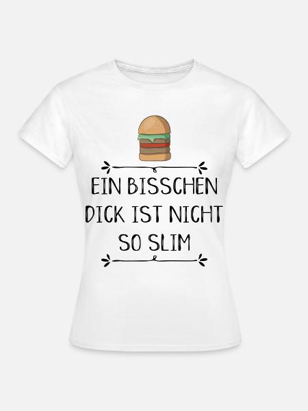 lustige Sprüche - Frauen T-Shirt - Weiß