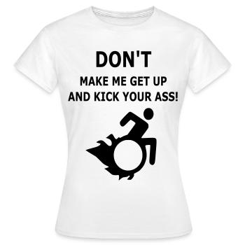 Ne me laisse pas me lever de mon fauteuil roulant # - T-shirt Femme - blanc - Devant - AI Model Female 172 dark (172cm)