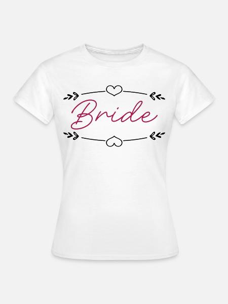 Braut - Frauen T-Shirt - Weiß