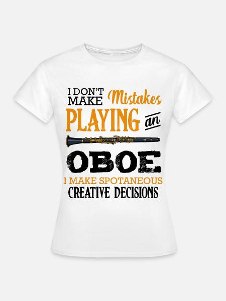 Mistakes Playing I Make Spontaneous - Frauen T-Shirt - Weiß