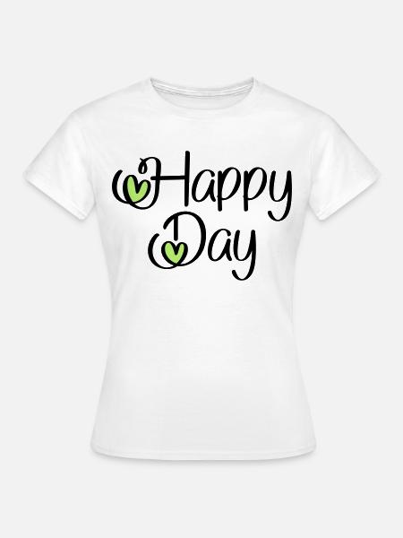 Happy Day - T-shirt Femme - blanc