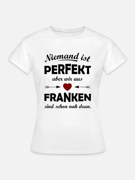 Wir aus Franken - Frauen T-Shirt - Weiß