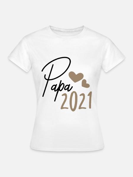 Papa 2021 - Frauen T-Shirt - Weiß
