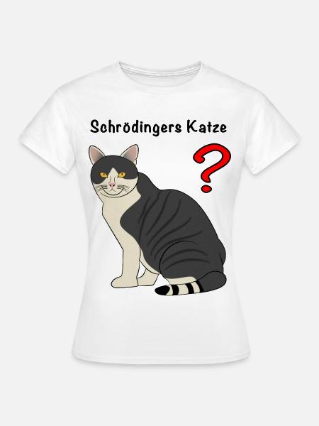Schroedingers Katze? - Frauen T-Shirt - Weiß