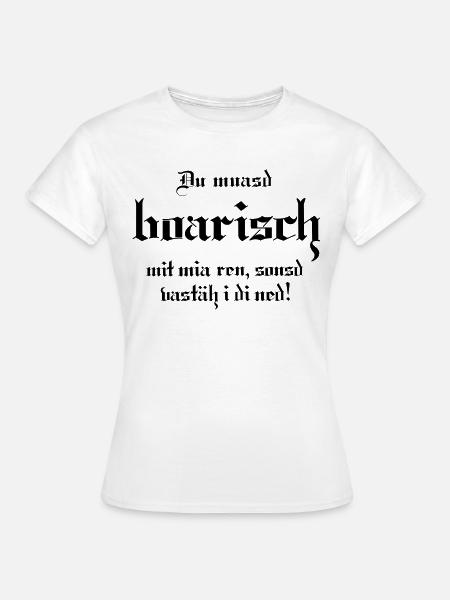 Boarisch - Frauen T-Shirt - Weiß
