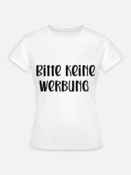 Bitte keine Werbung - Frauen T-Shirt - Weiß