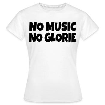 Keine Musik kein Ruhm * - Frauen T-Shirt - Weiß - Vorne - AI Model Female 172 dark (172cm)