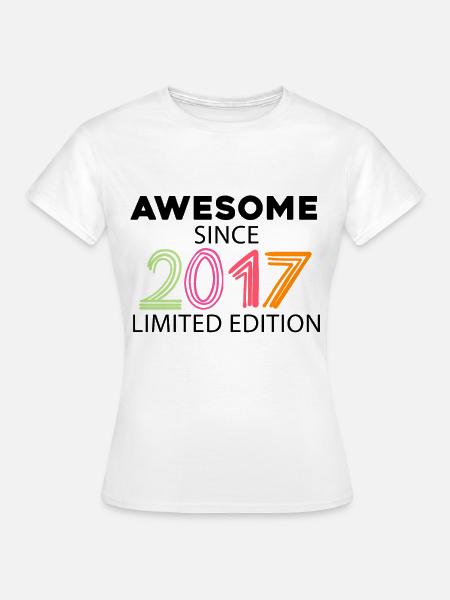 Fantastisch seit 2017 - Jahrgang 2017 - Frauen T-Shirt - Weiß