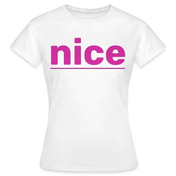 nice - Women's T-Shirt - white - Front - AI Model Female 172 dark (172cm)