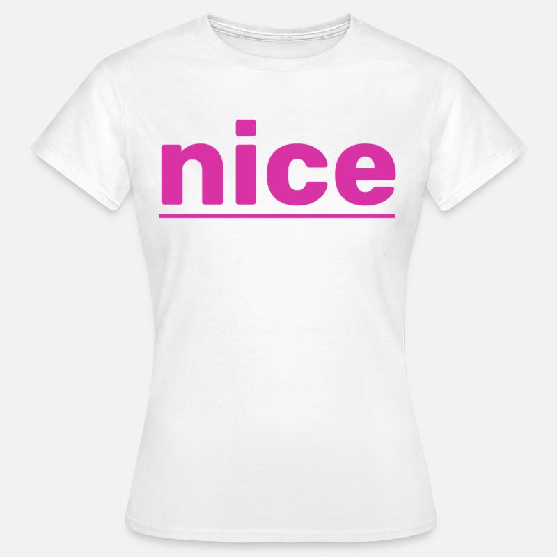nice - Women's T-Shirt - white