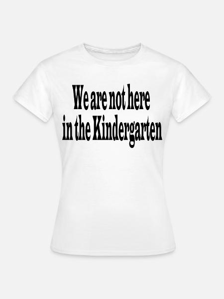Kindergarten - Frauen T-Shirt - Weiß