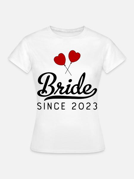 Braut seit 2023 - Frauen T-Shirt - Weiß