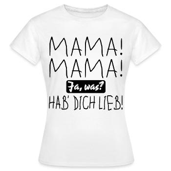 Muttertag - MAMA UND KLEINKIND SPRÜCHE LIEB HABEN - Frauen T-Shirt - Weiß - Vorne - AI Model Female 172 dark (172cm)