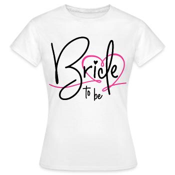 Bride to be - Frauen T-Shirt - Weiß - Vorne - AI Model Female 172 dark (172cm)