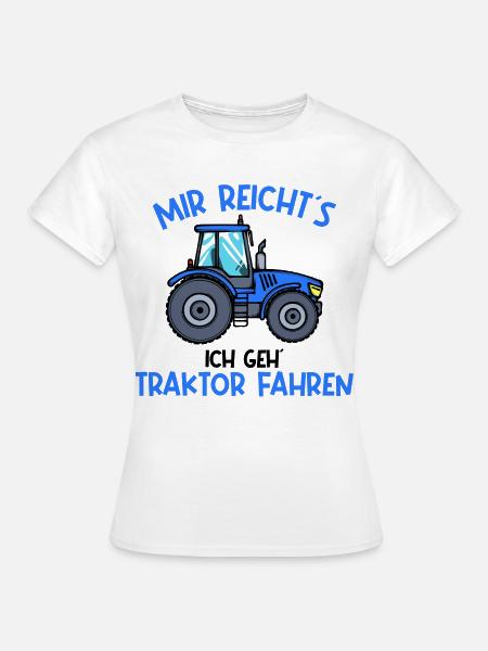 Traktor Statement Nutzfahrzeug Landleben Ackerbau - Frauen T-Shirt - Weiß