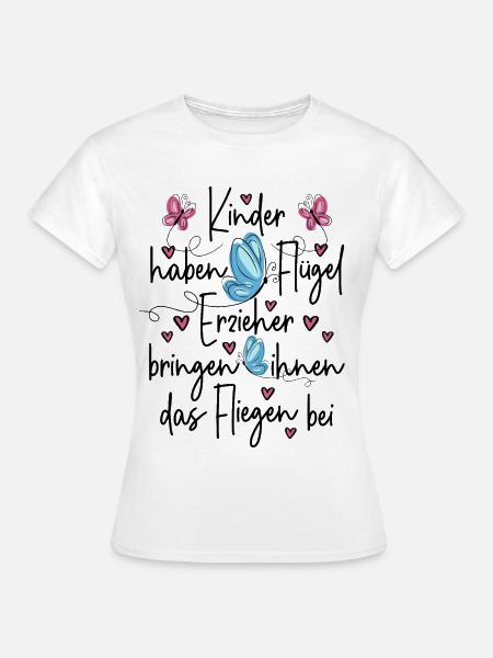 Erzieher Danke - Kinder haben Flügel - Frauen T-Shirt - Weiß