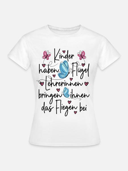 Lehrerin Grundschule Danke - Kinder haben Flügel - Frauen T-Shirt - Weiß