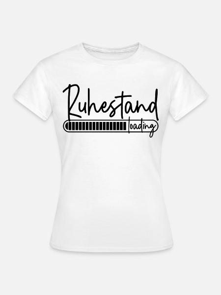 Ruhestand loading - Frauen T-Shirt - Weiß