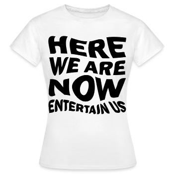Entertain us! - Women's T-Shirt - white - Front - AI Model Female 172 dark (172cm)