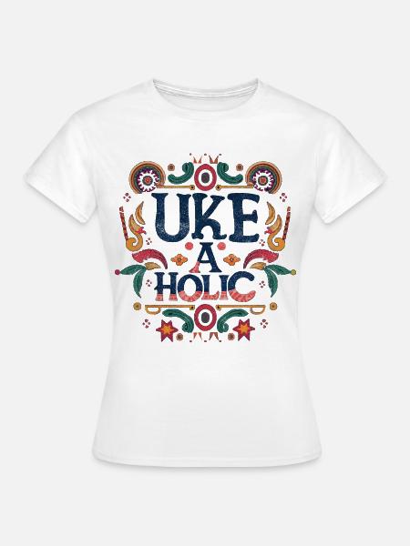 Uke-aholic - Frauen T-Shirt - Weiß