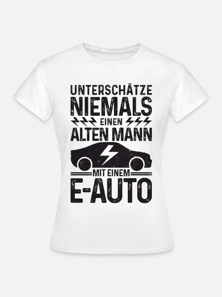 Unterschätze niemals einen Alten Mann mit E-Auto - Frauen T-Shirt - Weiß