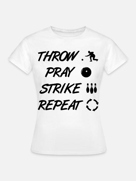 Throw Pray Strike Repeat - Frauen T-Shirt - Weiß