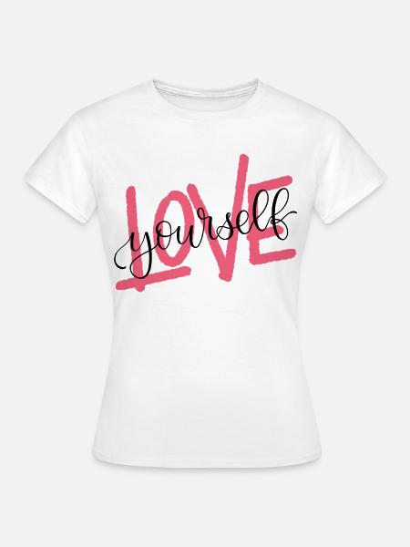 LOVE yourself - Frauen T-Shirt - Weiß