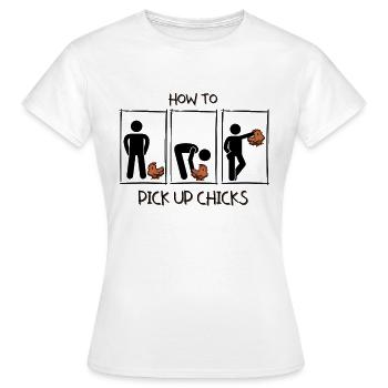 Wie man Mädchen aufreißt - How to pick up chicks. - Frauen T-Shirt - Weiß - Vorne - AI Model Female 172 dark (172cm)