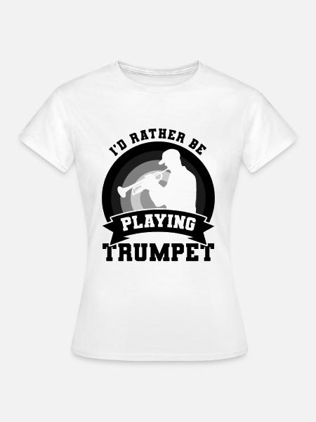 Trompetenspieler Witz - Frauen T-Shirt - Weiß