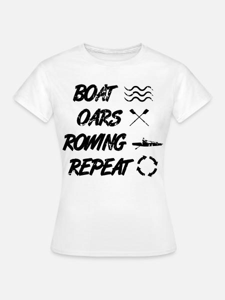 Ruderer Spruch - Frauen T-Shirt - Weiß