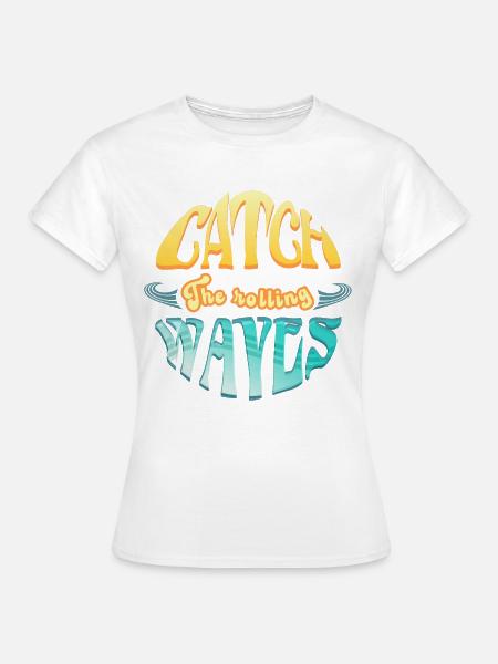 Surfen und CatchTheWaves - Frauen T-Shirt - Weiß