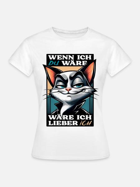 Katzenmotiv mit witzigem Spruch - Frauen T-Shirt - Weiß