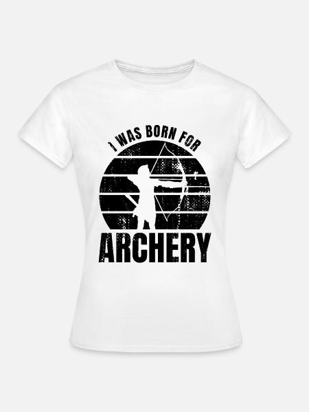 Bogenschütze Sprichwort - Frauen T-Shirt - Weiß