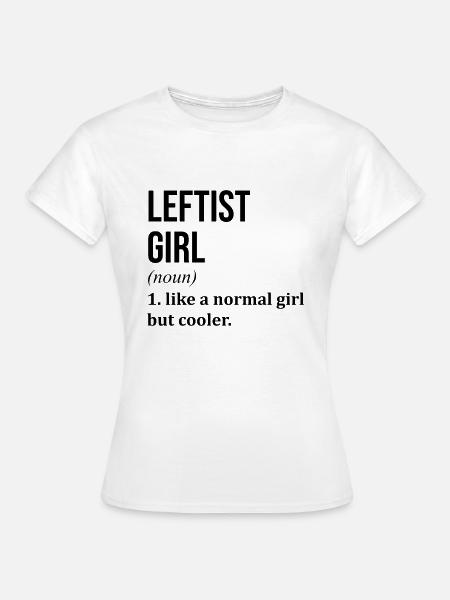 Linke Linke Linke Linke - Frauen T-Shirt - Weiß