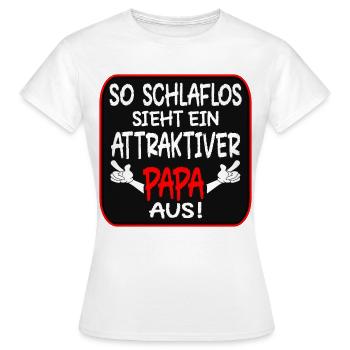 VATERTAG PAPA - BABY SCHLAFLOS - Frauen T-Shirt - Weiß - Vorne - AI Model Female 172 dark (172cm)