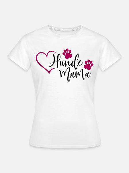 Hund Hunde Mama - Frauen T-Shirt - Weiß