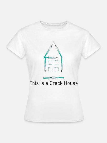 Crack Haus - Frauen T-Shirt - Weiß