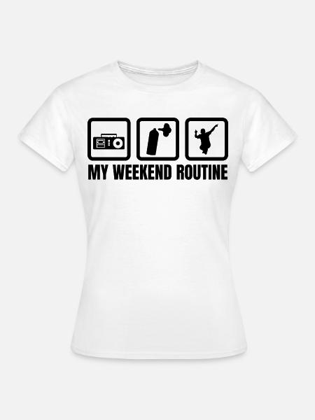 Meine Wochenendroutine - Frauen T-Shirt - Weiß
