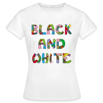 Noir et blanc mais en couleur - T-shirt Femme - blanc - Devant - AI Model Female 172 dark (172cm)