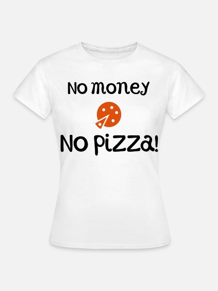 witzige Sprüche Pizza - Frauen T-Shirt - Weiß