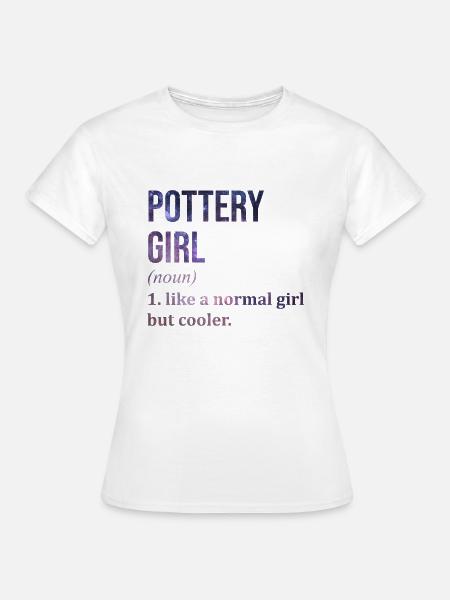 Töpferei Töpferei Töpferei - Frauen T-Shirt - Weiß