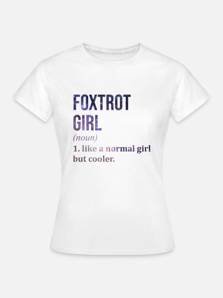 Foxtrot Foxtrot Foxtrot - Frauen T-Shirt - Weiß