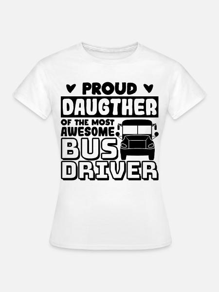 Busfahrer Tochter - Frauen T-Shirt - Weiß